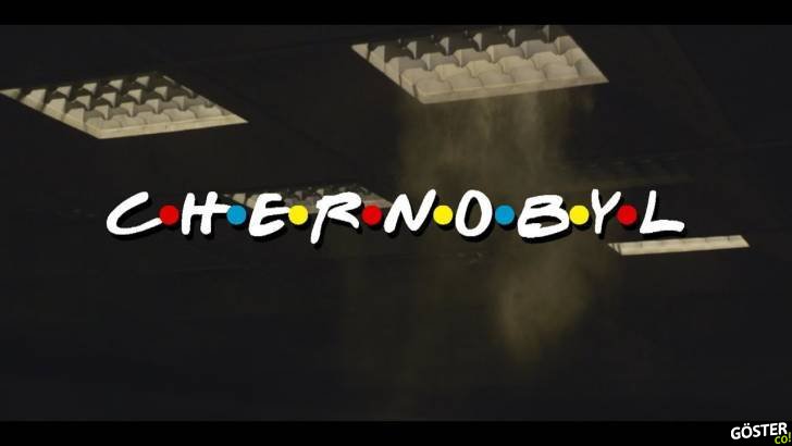 Chernobyl dizisinin introsu Friends gibi olsaydı: C.H.E.R.N.O.B.Y.L