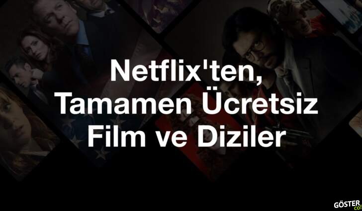 Netflix’in abonelik gerektirmeden, ücretsiz olarak sunduğu film ve diziler: Aralarında çok popüler yapımlar da var