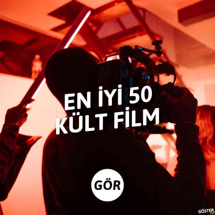 En iyi 50 kült film: Er ya da geç izlemek zorunda olduğunuz ‘hor görülen’ filmler