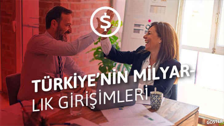 Nasıl Türkiye’nin bir sonraki ‘1 milyar dolar’ değerlemeyi geçecek girişimi olunur?