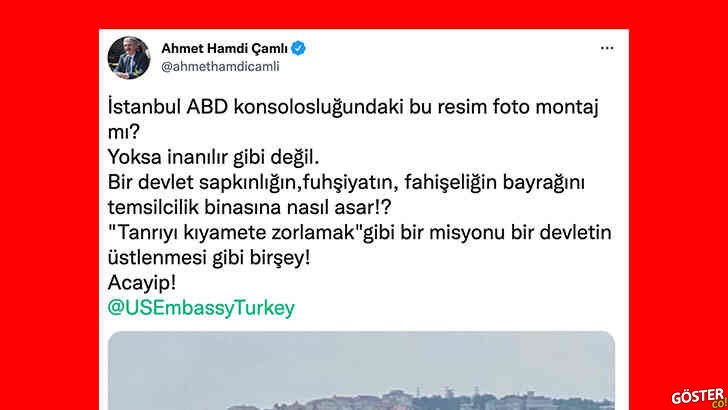 Milletvekili Ahmet Hamdi Çamlı, ABD konsolosluğunun “LGBTİ” temalı fotoğrafına isyan etti: “Tanrıyı kıyamete zorlamak gibi bir misyon”